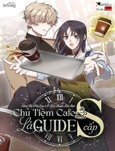Chủ Tiệm Cafe Là Guide Cấp S